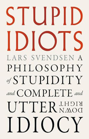 Kniha Stupid Idiots Matt Bagguley