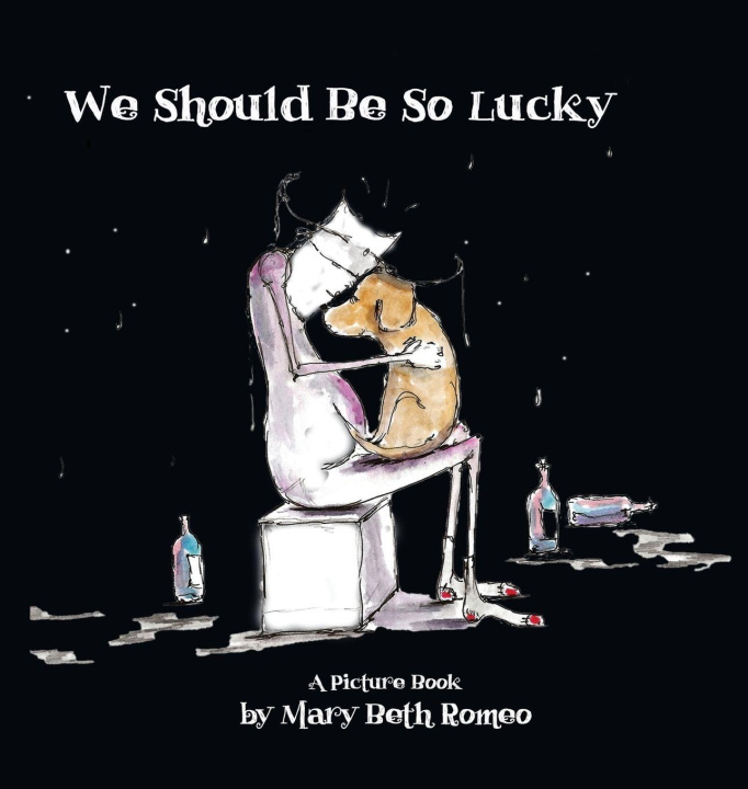Kniha We Should Be So Lucky Marybeth Romeo