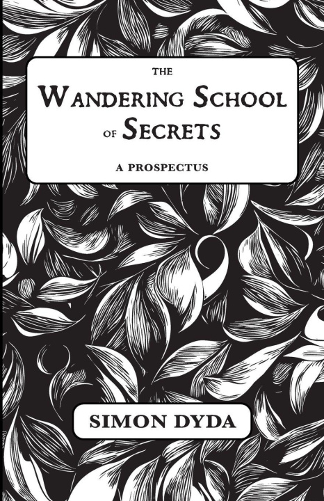 Libro The Wandering School of Secrets Simon Dyda