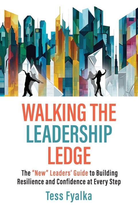 Kniha Walking the Leadership Ledge Tess Fyalka