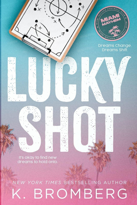 Kniha Lucky Shot K. Bromberg