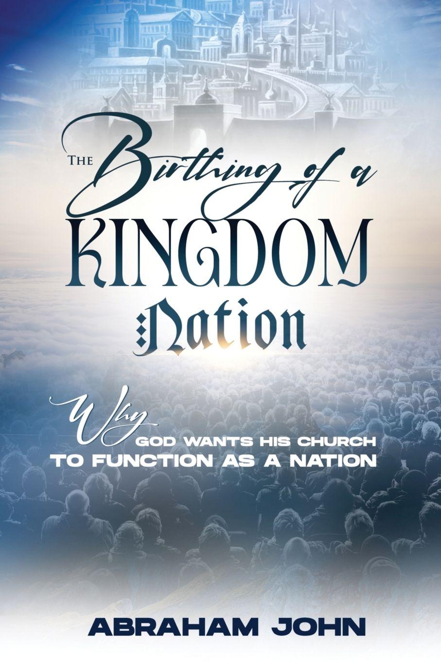 Kniha The Birthing of a Kingdom Nation Abraham John
