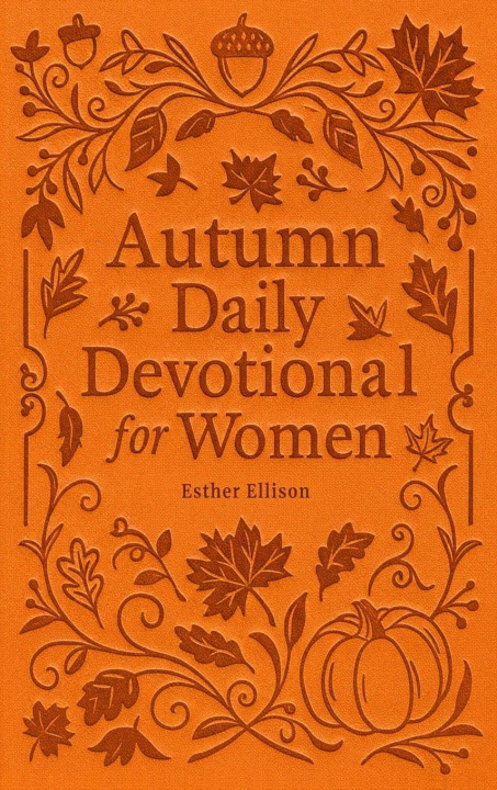 Kniha Autumn Daily Devotional for Women Esther Ellison