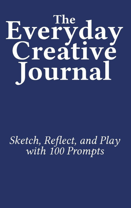 Kniha The Everyday Creative Journal 
