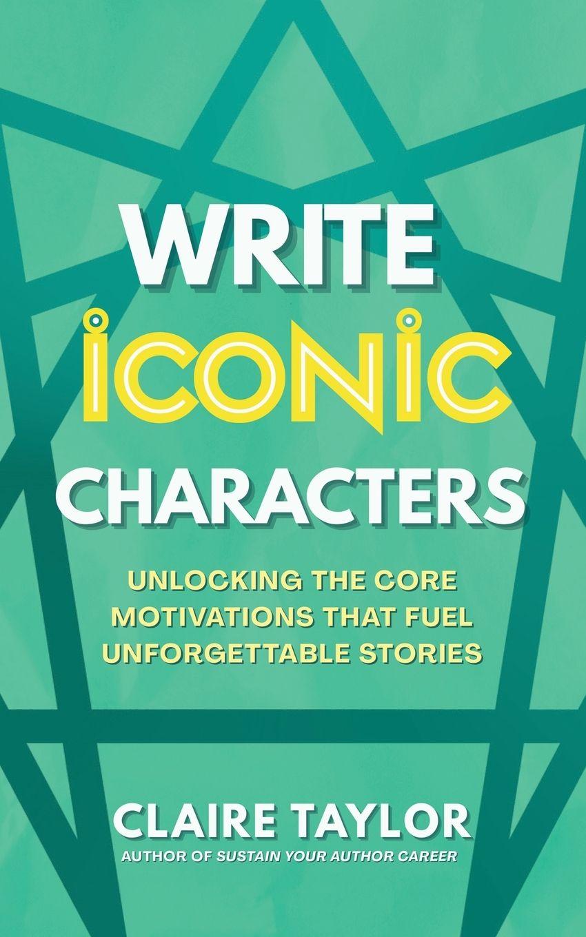 Kniha Write Iconic Characters Claire Taylor