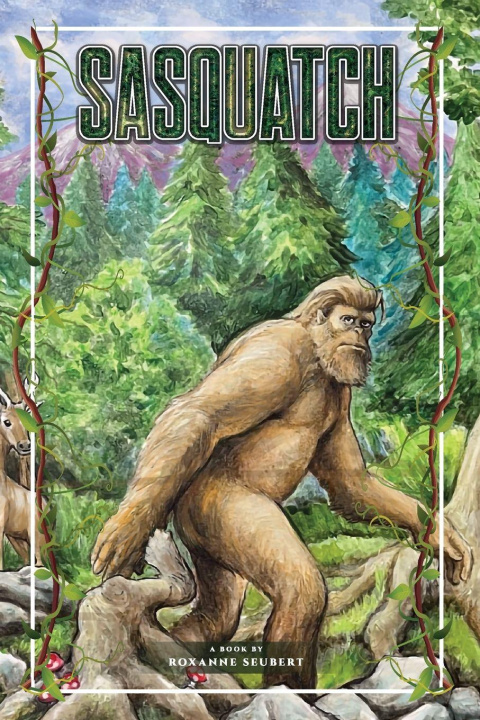 Kniha Sasquatch Roxanne Seubert