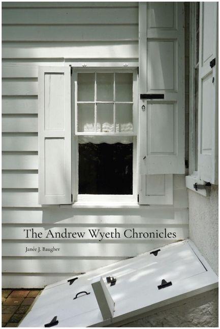 Kniha The Andrew Wyeth Chronicles Janee Baugher