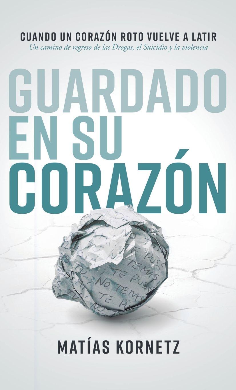 Knjiga Guardado en su corazón Matías Kornetz