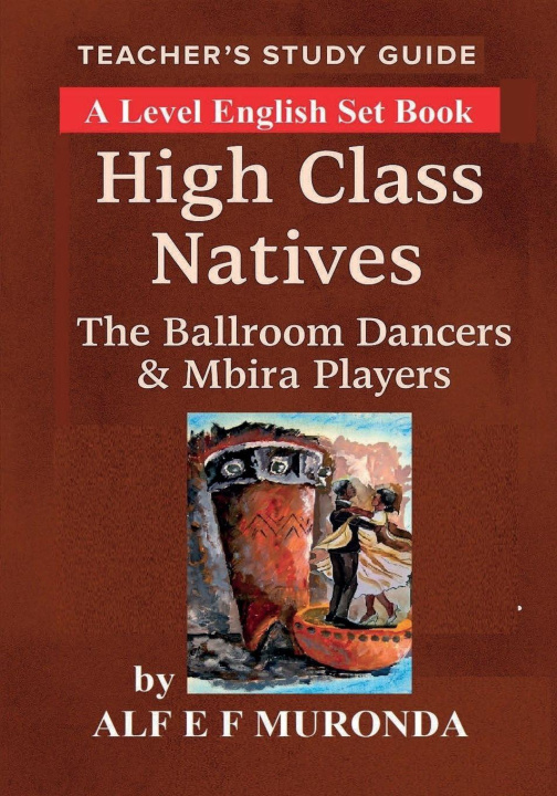 Knjiga Teachers Study Guide - High Class Natives 