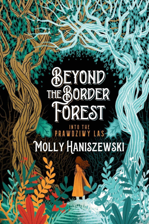 Kniha Beyond the Border Forest Molly Haniszewski