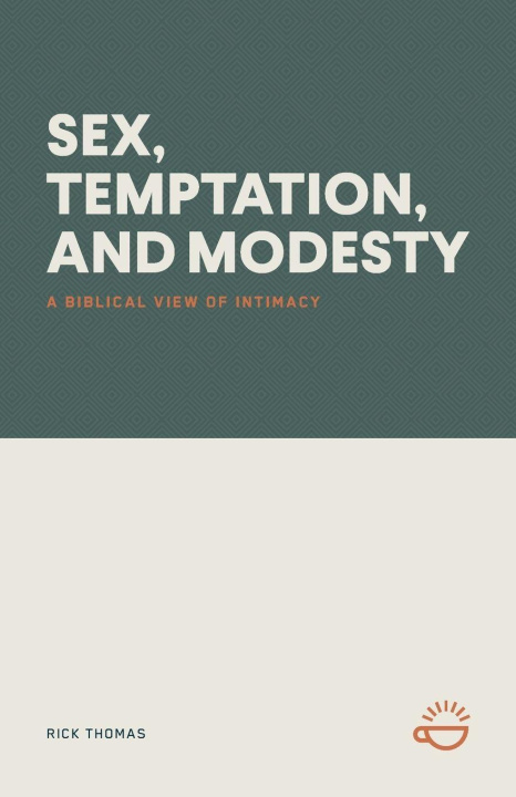 Knjiga SEX, TEMPTATION, AND MODESTY Rick Thomas