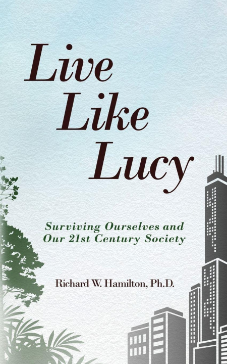Knjiga Live Like Lucy Richard W. Hamilton Ph.D.