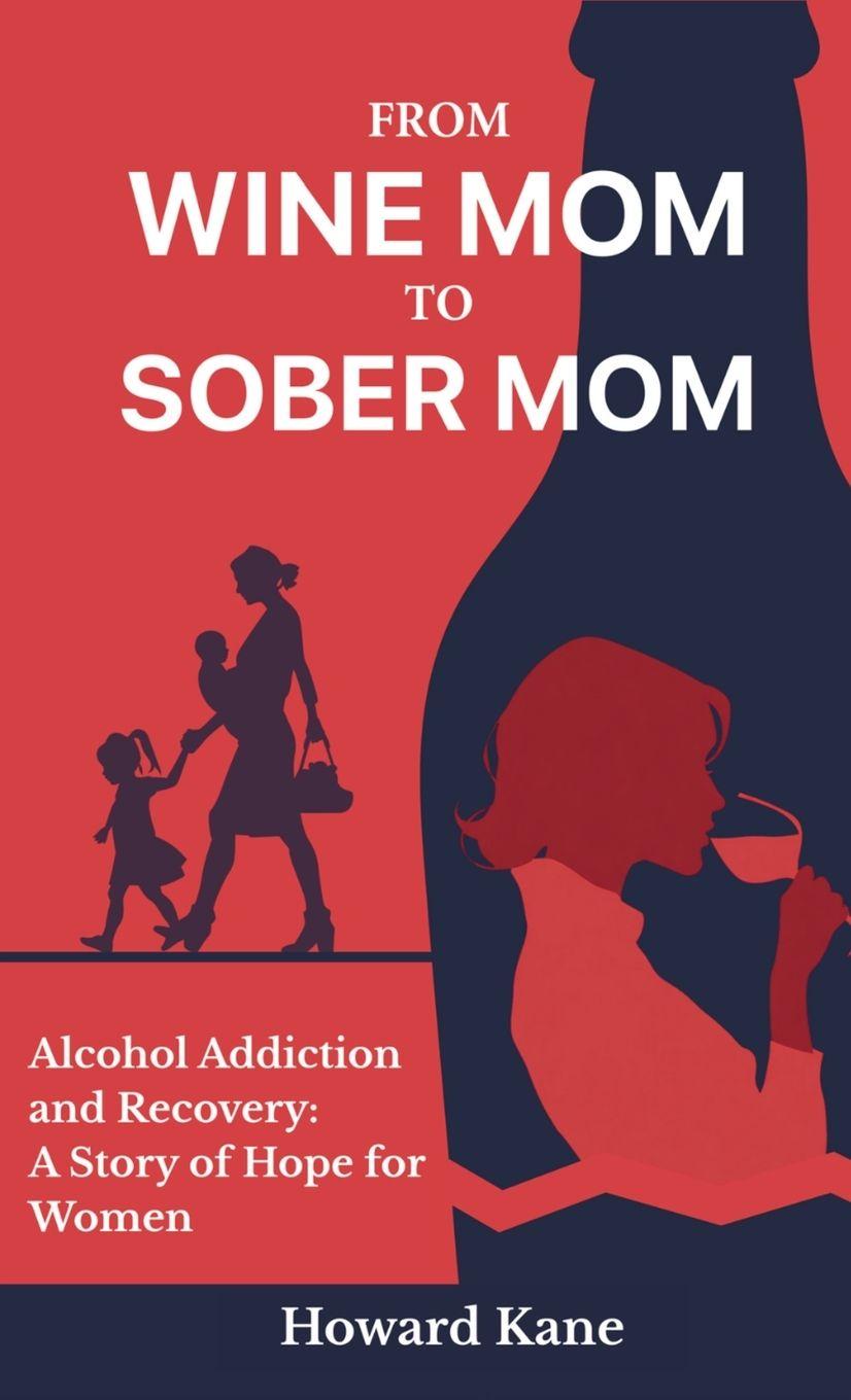 Kniha From Wine Mom to Sober Mom Howard Kane