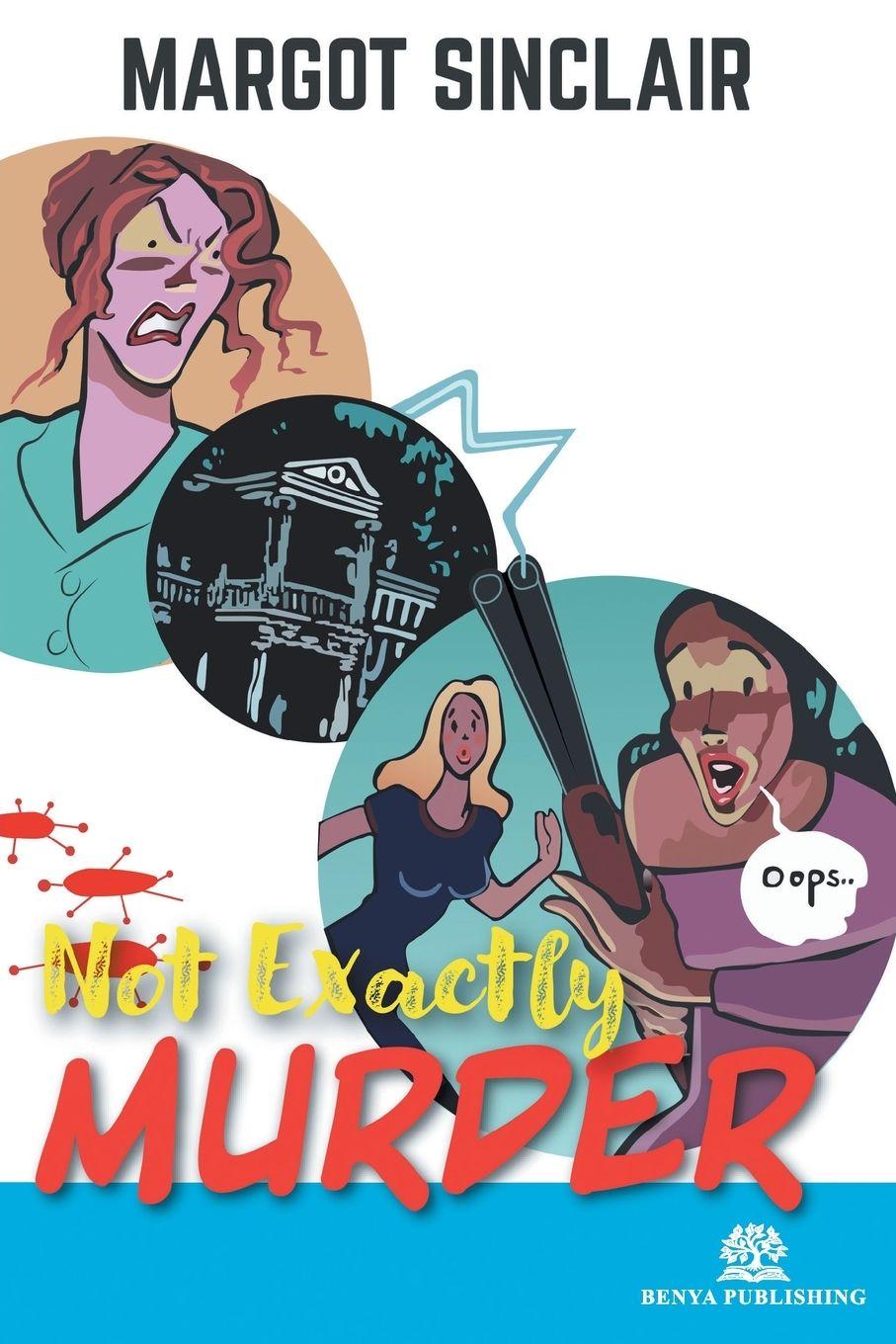 Buch Not Exactly Murder Margot Sinclair
