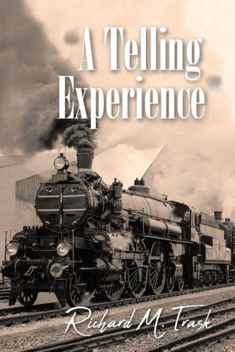 Knjiga A Telling Experience Richard M. Trask