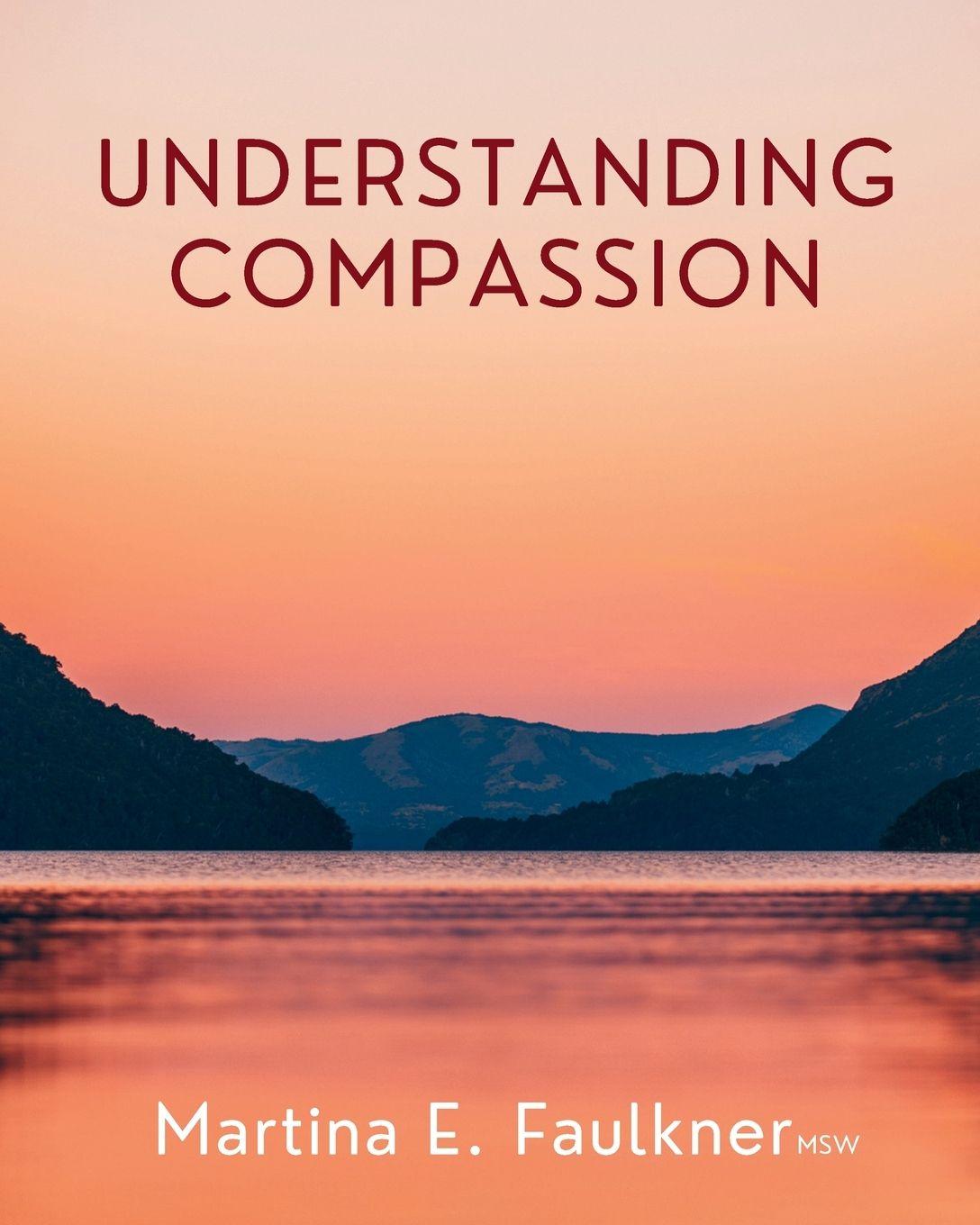 Kniha Understanding Compassion Martina E Faulkner