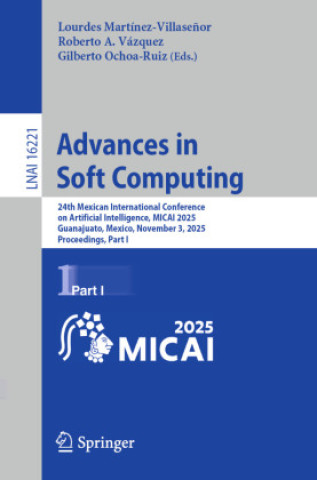 Kniha Advances in Soft Computing Roberto A. Vázquez