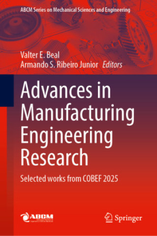 Kniha Advances in Manufacturing Engineering Research Armando S. Ribeiro Junior