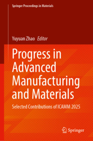 Kniha Progress in Advanced Manufacturing and Materials Yuyuan Zhao