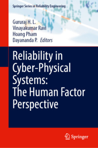 Kniha Reliability in Cyber-Physical Systems: The Human Factor Perspective Vinayakumar Ravi