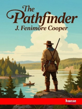 Kniha The Pathfinder J. Fenimore Cooper