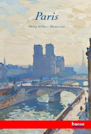 Kniha Paris Philip Gilbert Hamerton