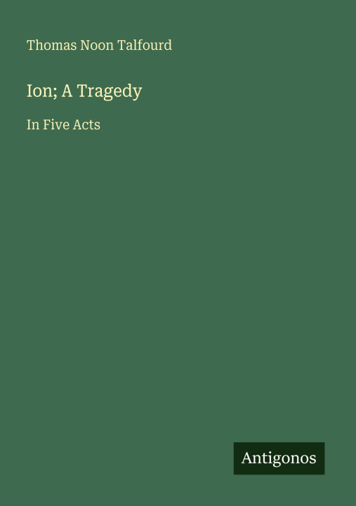 Knjiga Ion; A Tragedy 