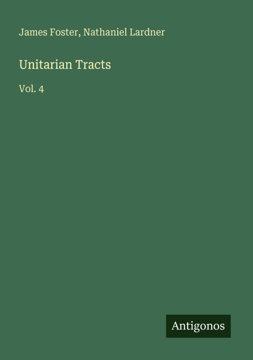 Kniha Unitarian Tracts Nathaniel Lardner