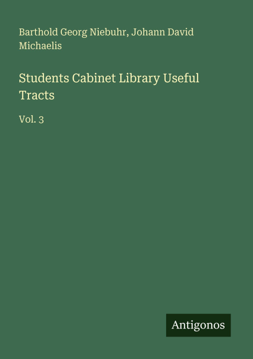 Kniha Students Cabinet Library Useful Tracts Johann David Michaelis