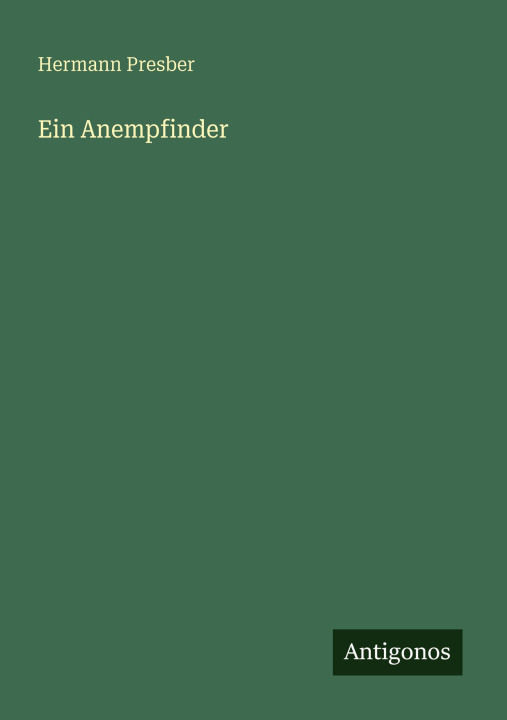 Knjiga Ein Anempfinder Hermann Presber