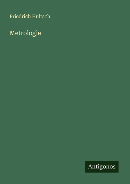 Kniha Metrologie Friedrich Hultsch