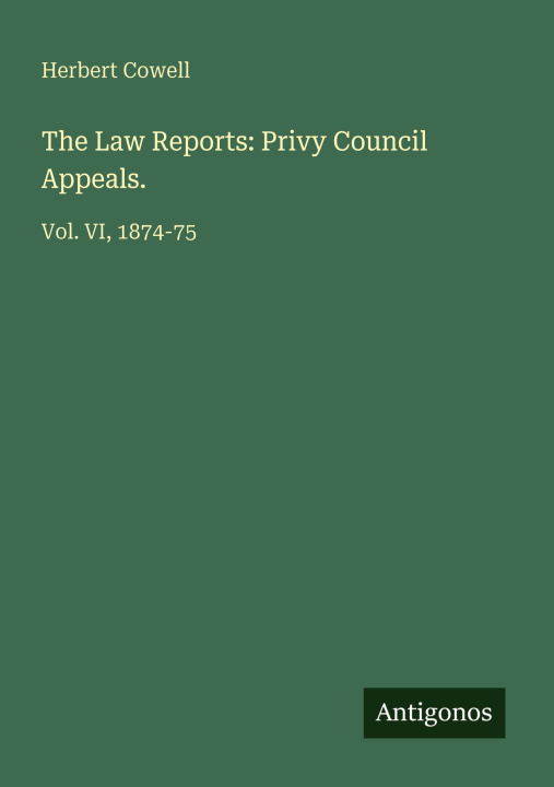 Knjiga The Law Reports: Privy Council Appeals. 
