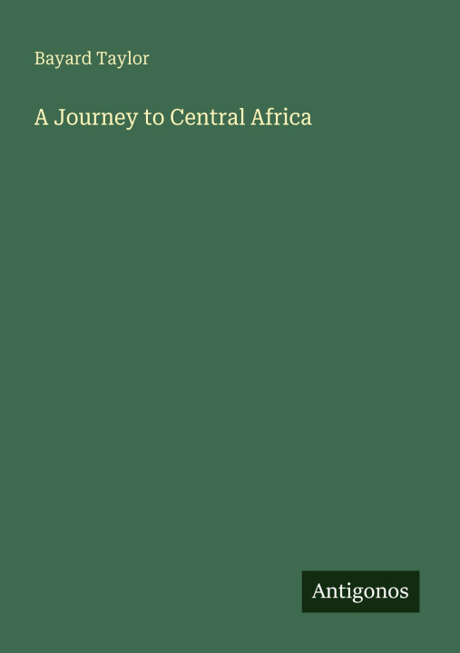 Kniha A Journey to Central Africa 