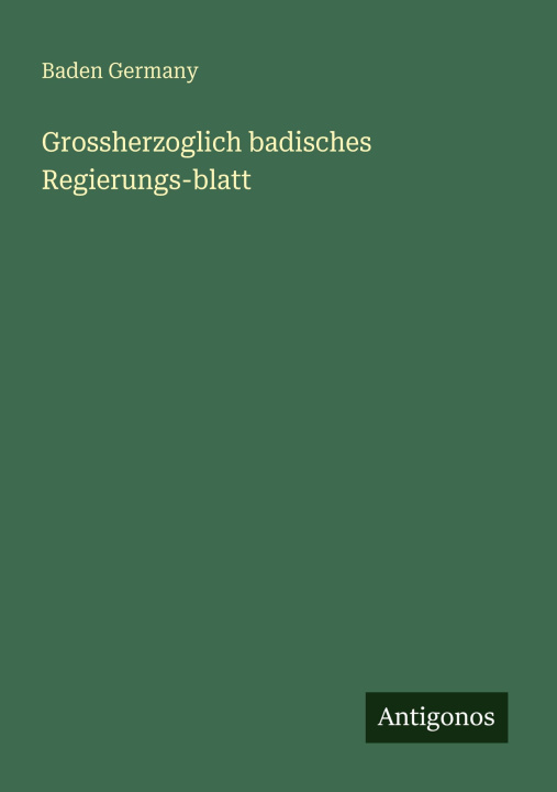 Kniha Grossherzoglich badisches Regierungs-blatt Baden Germany