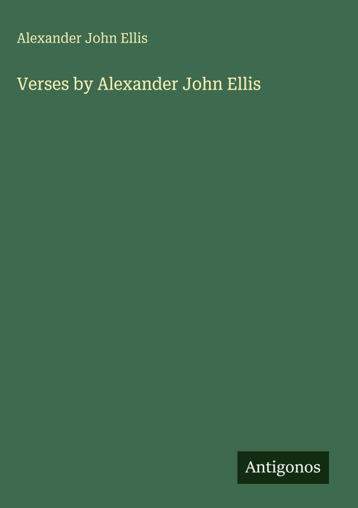 Knjiga Verses by Alexander John Ellis 
