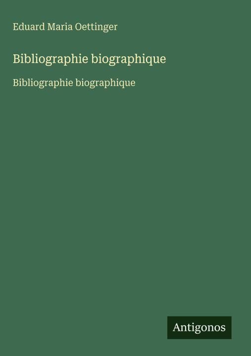 Книга Bibliographie biographique 