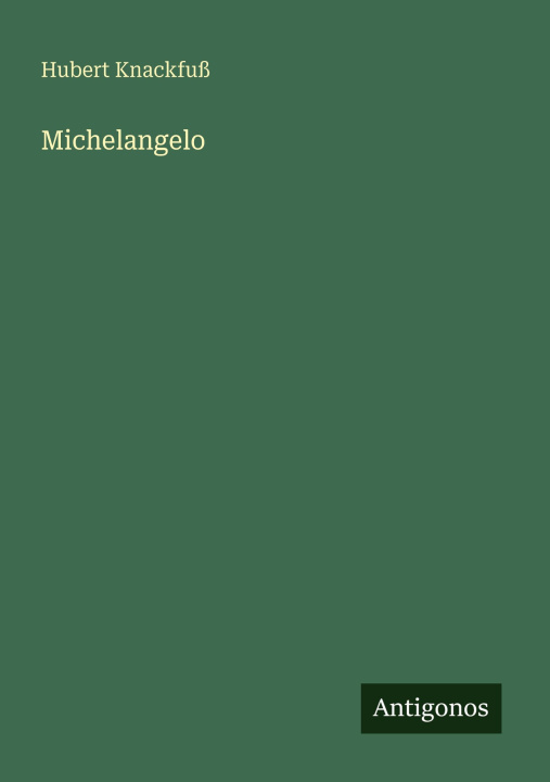 Kniha Michelangelo Hubert Knackfuß