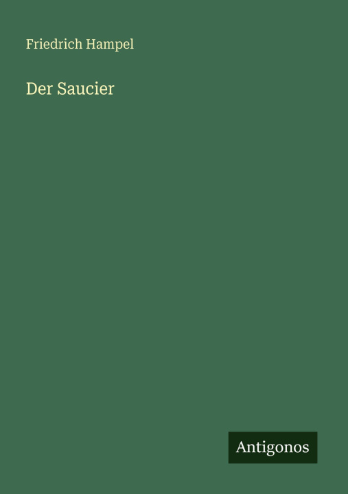 Kniha Der Saucier Friedrich Hampel