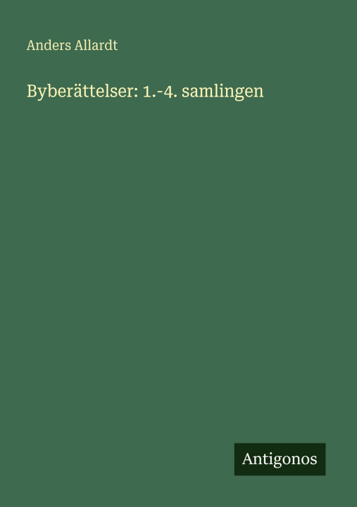 Kniha Byberättelser: 1.-4. samlingen Anders Allardt