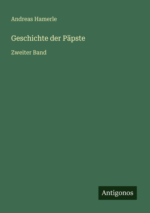 Kniha Geschichte der Päpste Andreas Hamerle