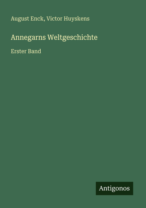 Kniha Annegarns Weltgeschichte Victor Huyskens