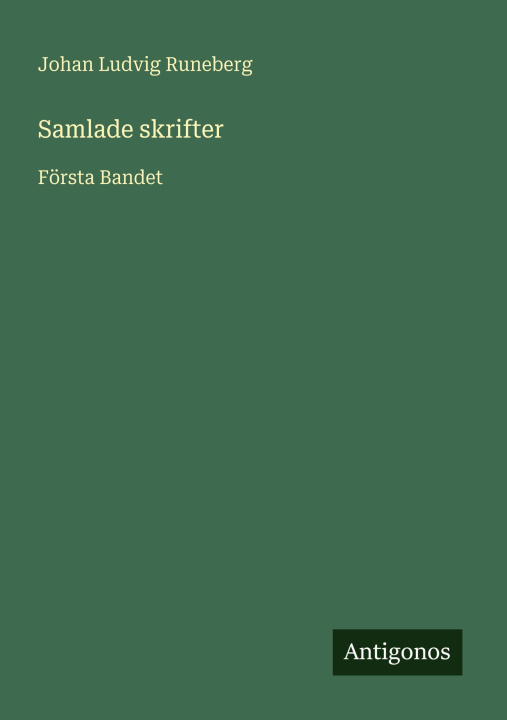 Kniha Samlade skrifter Johan Ludvig Runeberg
