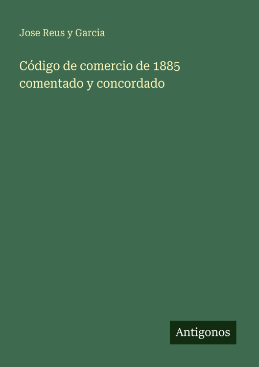 Kniha Código de comercio de 1885 comentado y concordado 