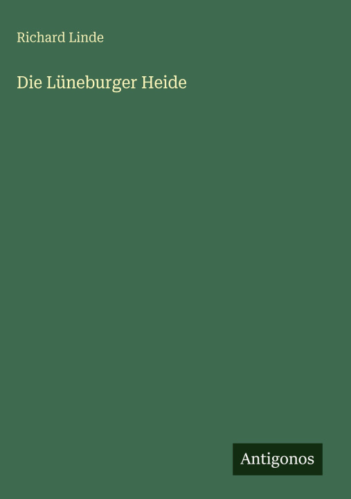 Kniha Die Lüneburger Heide Richard Linde