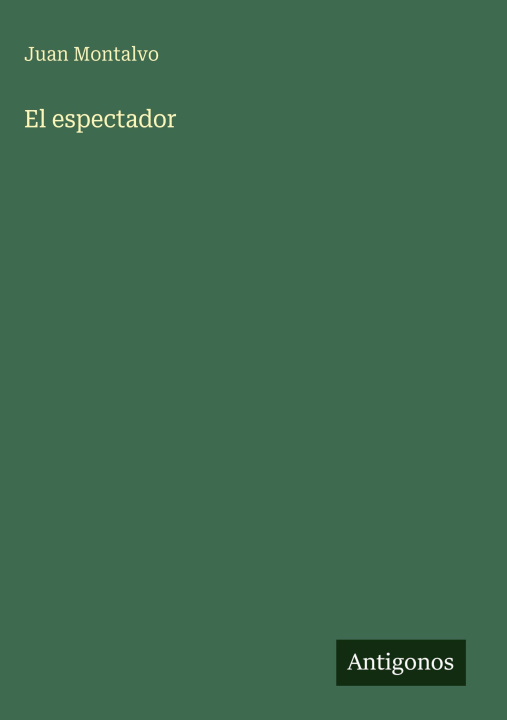 Book El espectador Juan Montalvo