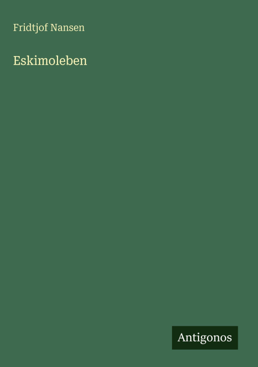 Kniha Eskimoleben Fridtjof Nansen