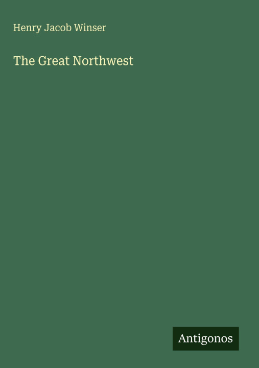 Kniha The Great Northwest 