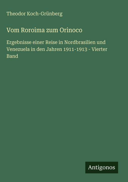 Kniha Vom Roroima zum Orinoco Theodor Koch-Grünberg
