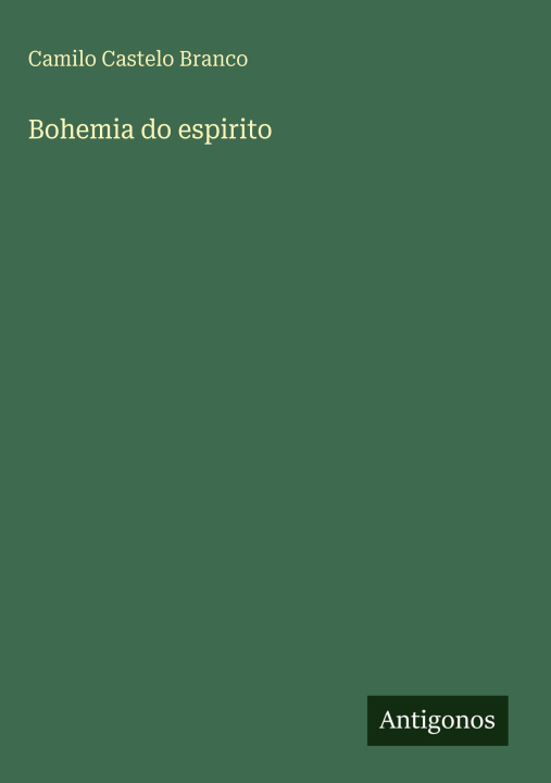 Kniha Bohemia do espirito Camilo Castelo Branco