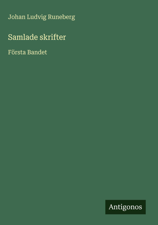 Kniha Samlade skrifter Johan Ludvig Runeberg